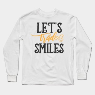 Let's Trade Smiles (Style B) Long Sleeve T-Shirt